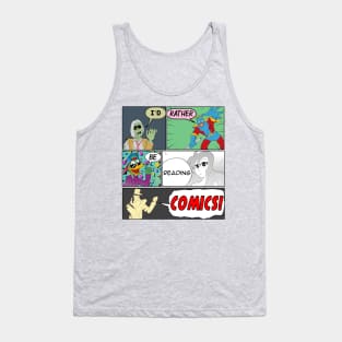 I'd Rather Be Reading Comics! Tank Top